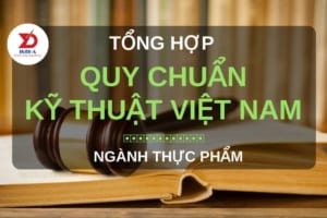 tổng hợp các quy chuẩn kỹ thuật quốc gia ngành thực phẩm