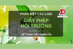 phân biệt các loại giấy phép môi trường