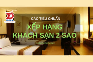 tiêu chuẩn xếp hạng khách sạn 2 sao