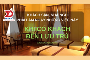 Việc khách sạn phải làm khi có khách đến lưu trú