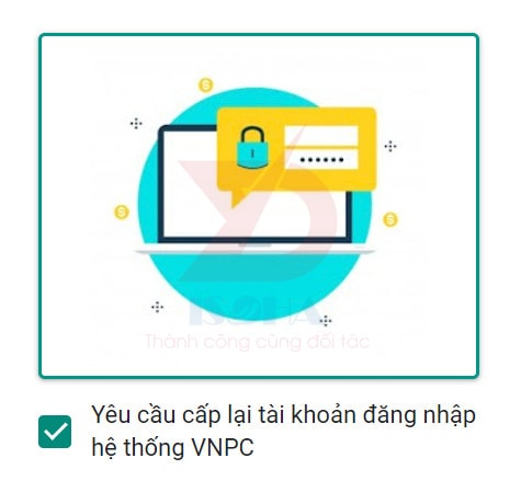 yêu cầu cấp lại tài khoản đăng nhập hệ thống vnpc