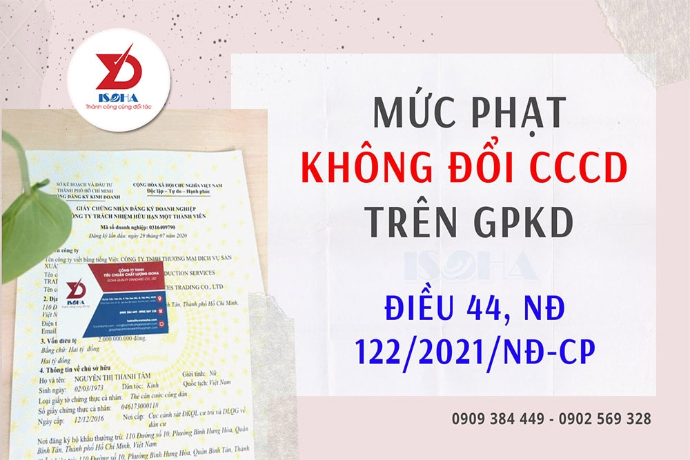Mức phạt không đổi CCCD trên GPKD: Điều 44, NĐ 122/2021/NĐ-CP