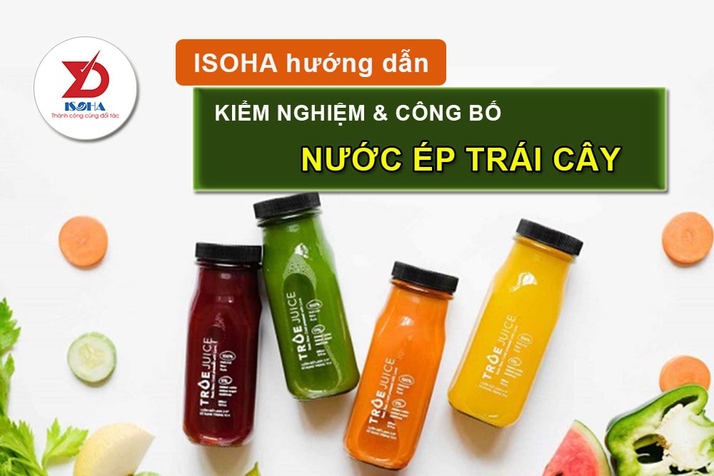 kiểm nghiệm và công bố nước ép trái cây