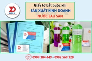 Sản xuất kinh doanh nước lau sàn cần những giấy tờ bắt buộc nào?